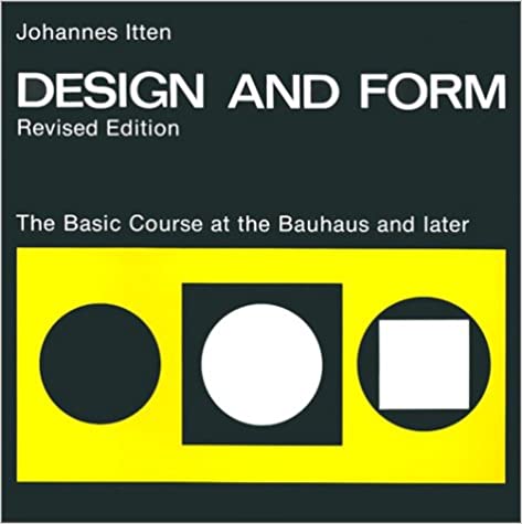 Design and Form: The Basic Course at the Bauhaus and Later, Revised Edition