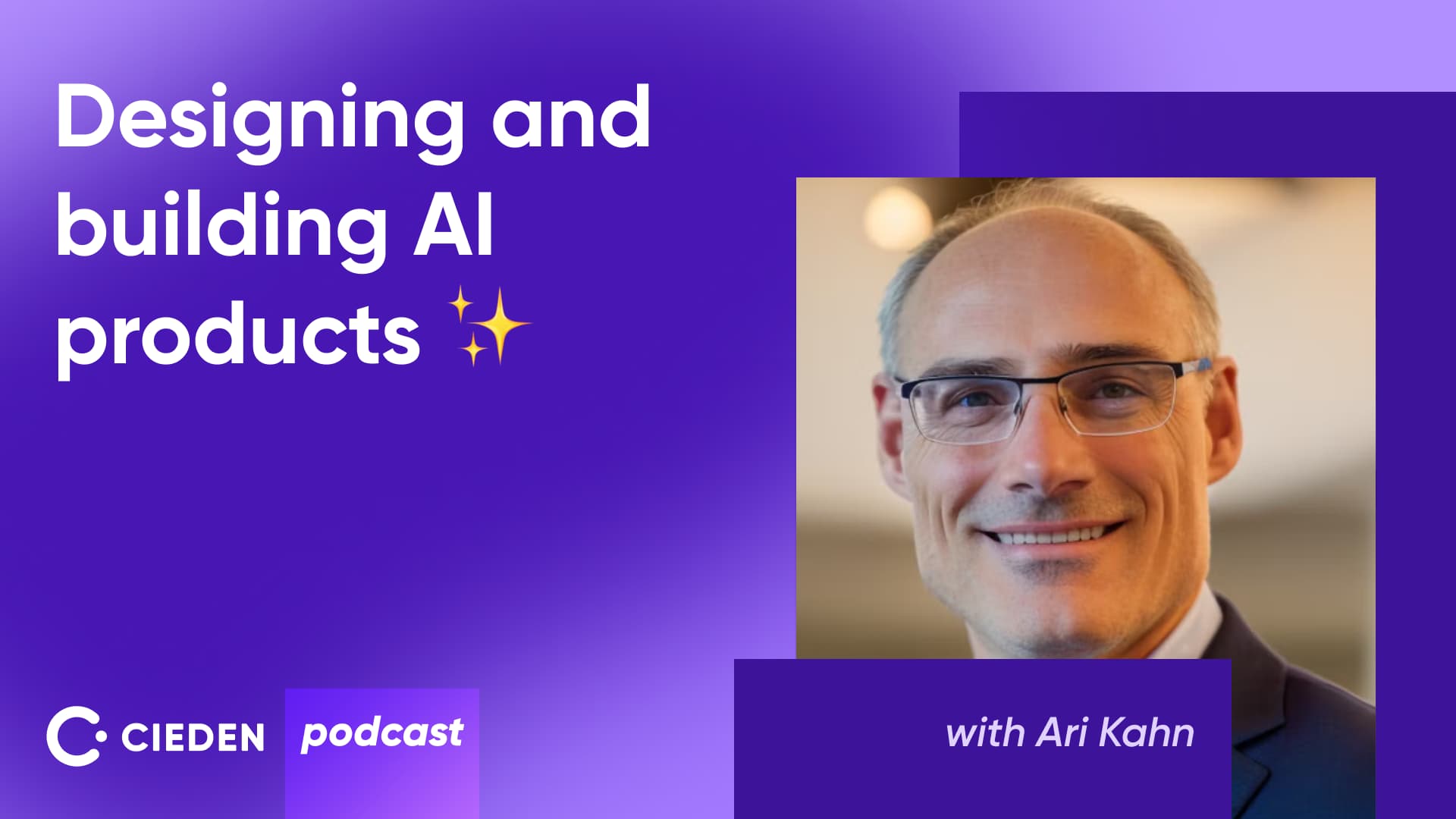 ari kahn cieden podcast