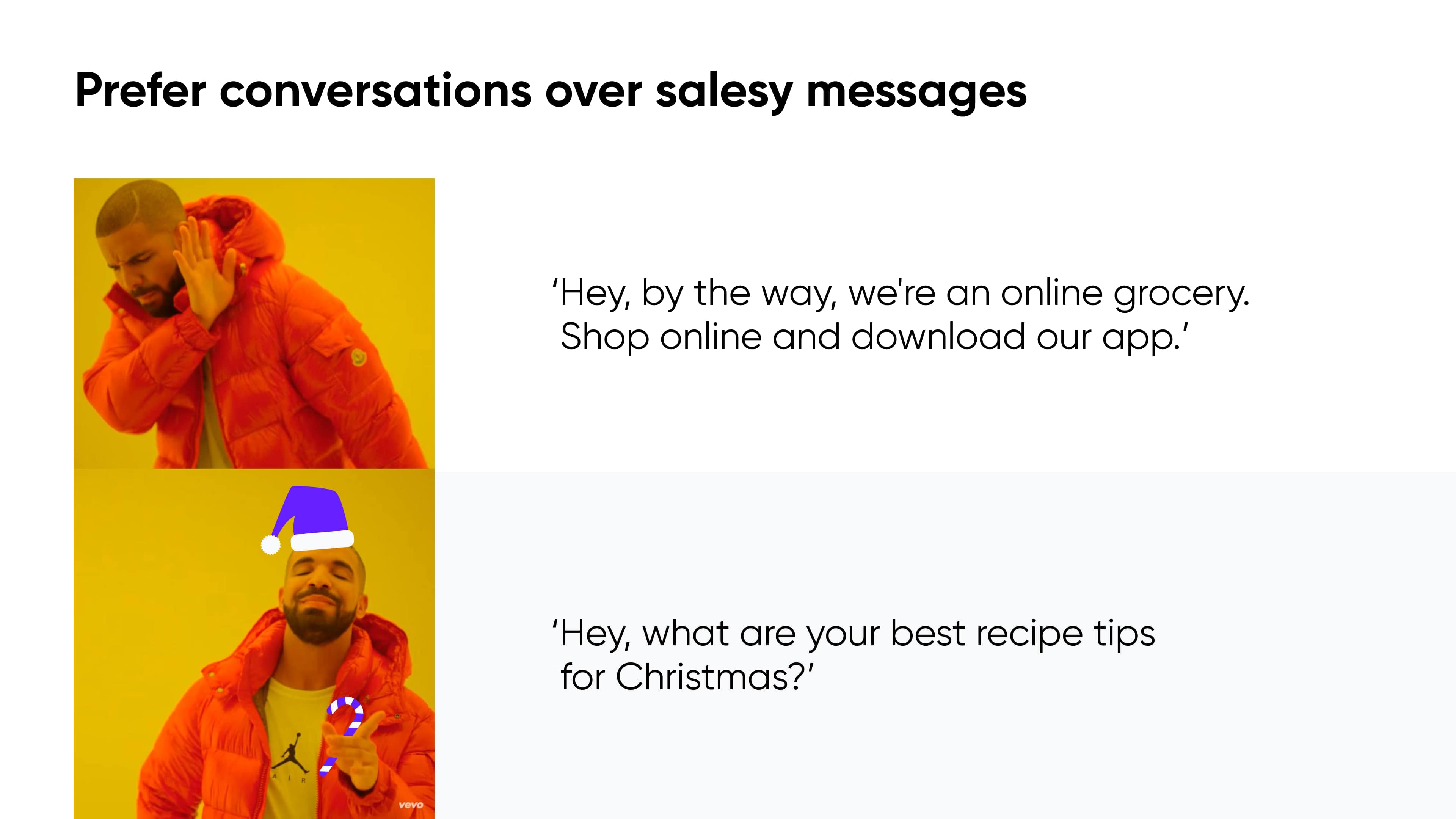 Conversations with customers should be more authentic rather than salesy.