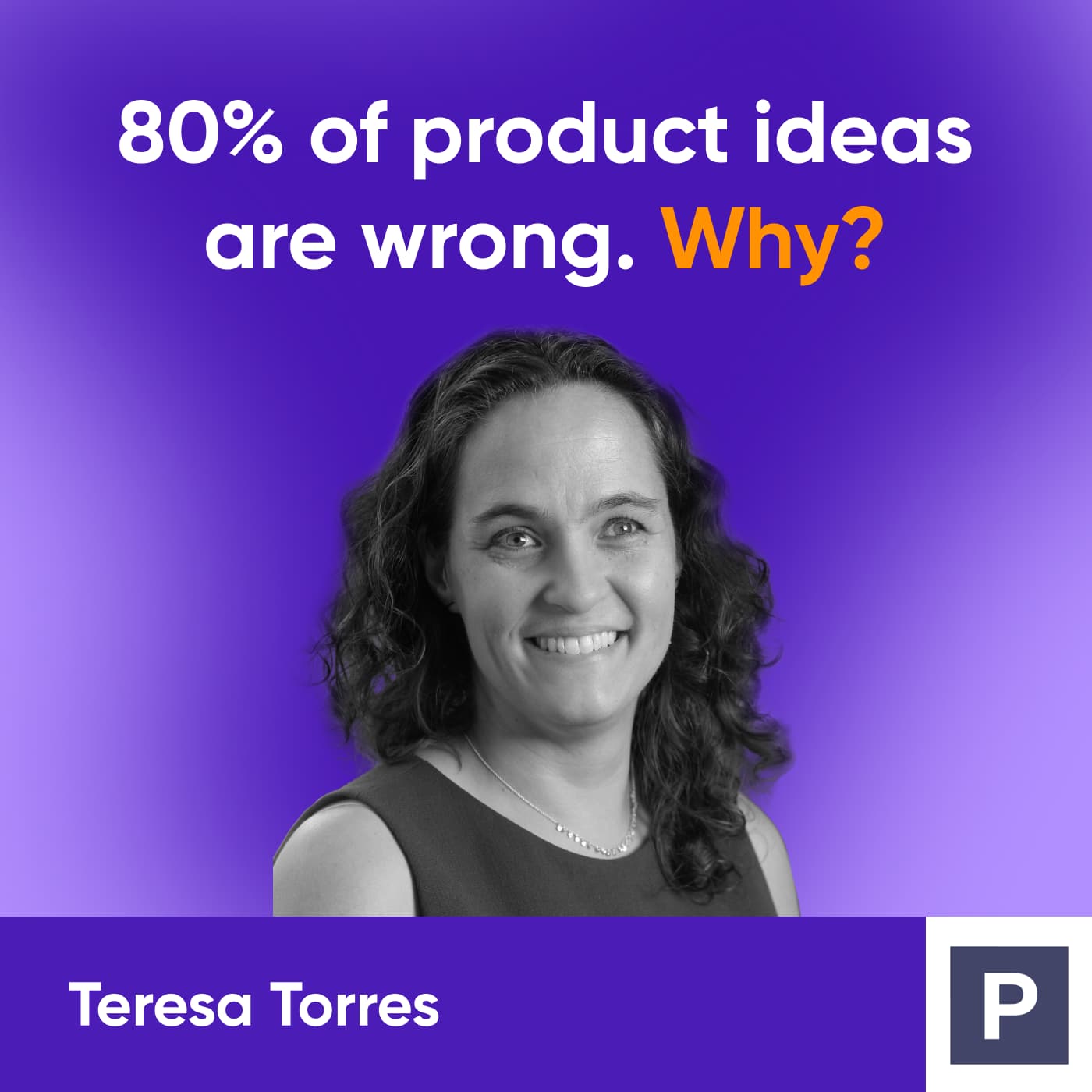 Teresa Torres on Continuous Discovery in B2B & AI