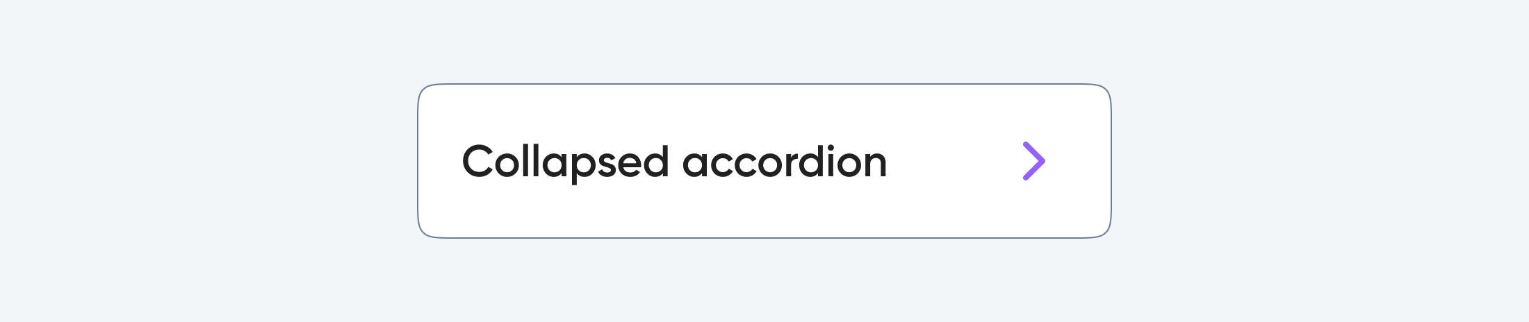 Collapsed accordion UI element.