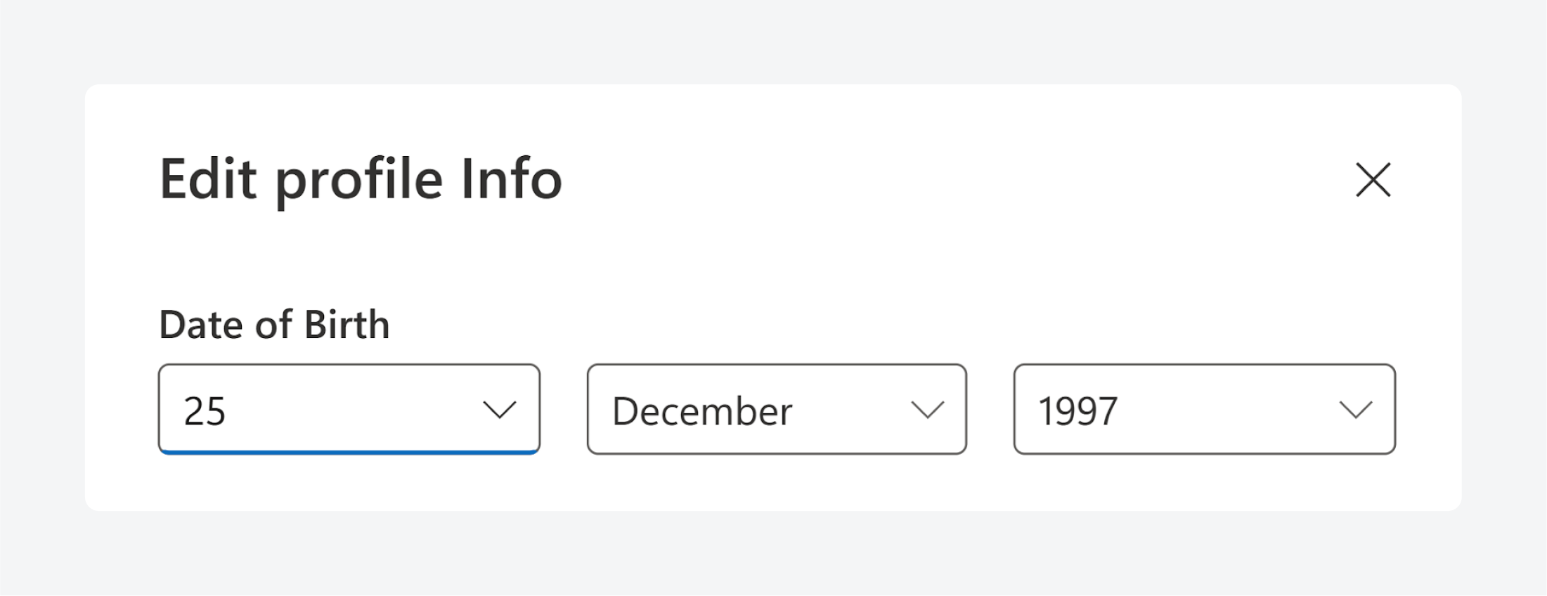 Split date fields with dropdowns.