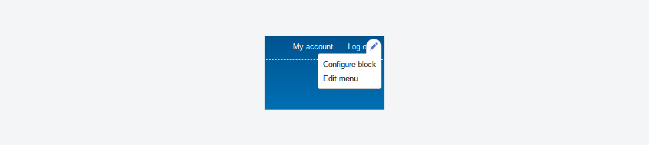 Dropdown menu under an edit icon offering options to "Configure block", "Edit menu," next to "My account", "Log out" links on blue header.